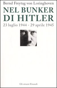 Nel bunker di Hitler. 23 luglio 1944-29 aprile 1945