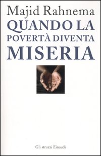 Quando la povert&agrave; diventa miseria