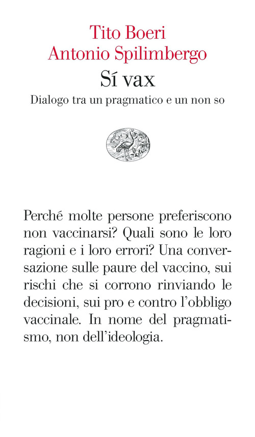 S&igrave; vax. Dialogo tra un pragmatico e un non so
