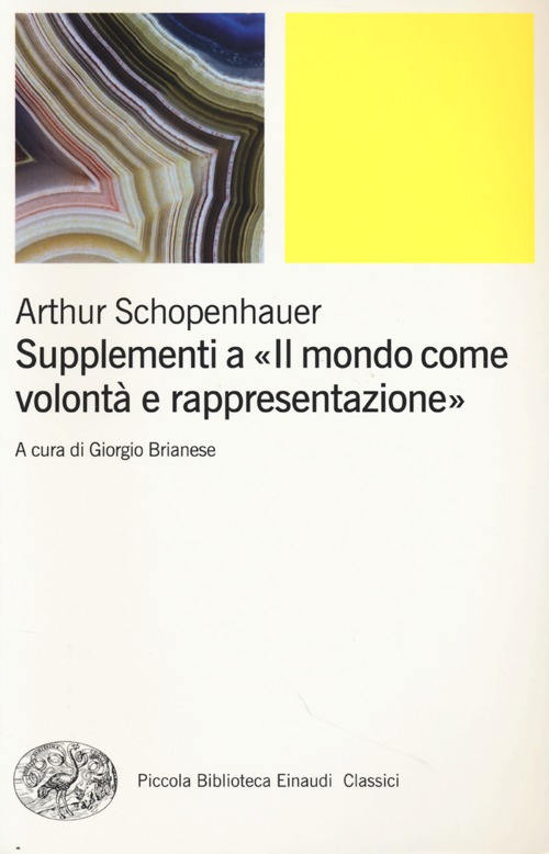 Supplementi a &laquo;Il mondo come volont&agrave; e rappresentazione&raquo;
