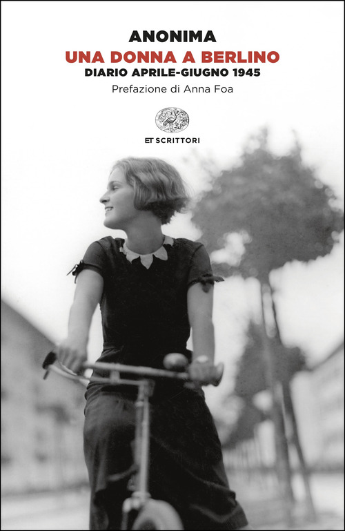 Una donna a Berlino. Diario aprile-giugno 1945