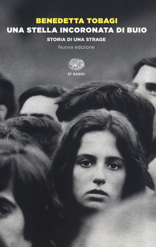 Una stella incoronata di buio. Storia di una strage