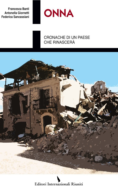 Onna. Cronache di un paese che rinascer&agrave;