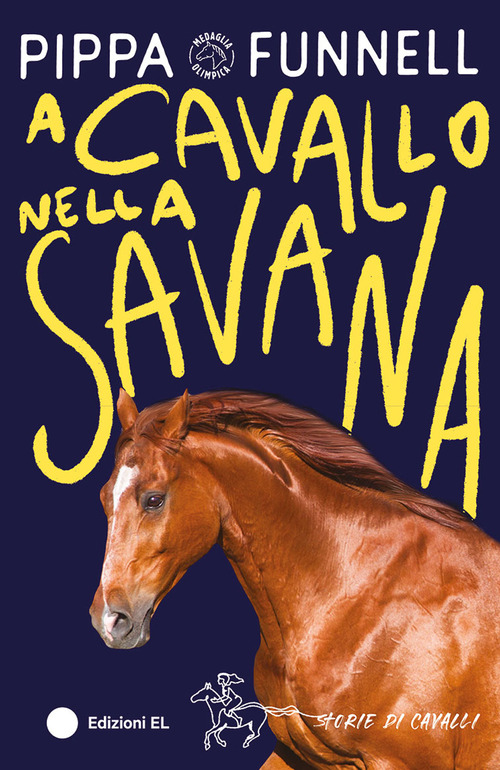 A cavallo nella savana. Storie di cavalli