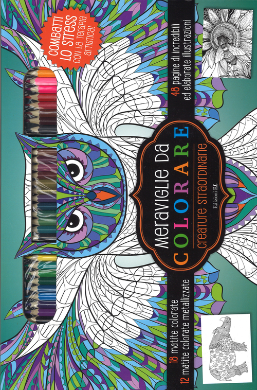 Creature straordinarie. Meraviglie da colorare