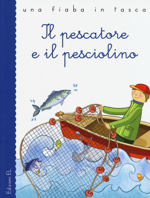 Il pescatore e il pesciolino