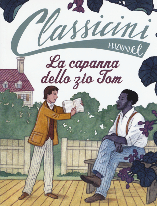 La capanna dello zio Tom da Harriet Beecher Stowe. Classicini