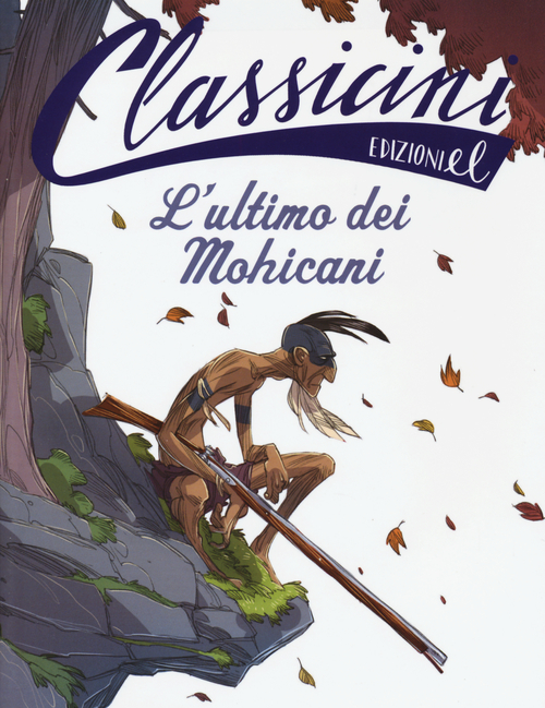 L'ultimo dei mohicani. Classicini