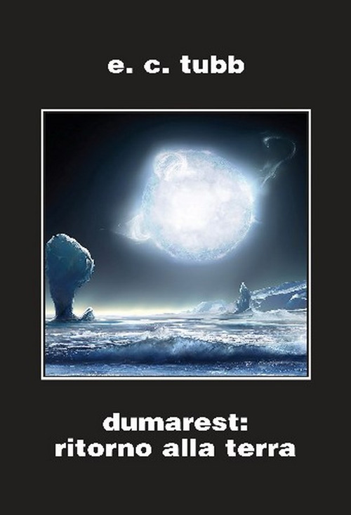 Dumarest: il ritorno alla terra. Ciclo di Dumarest