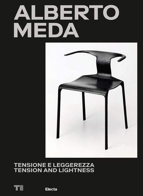 Alberto Meda. Tensione e leggerezza-Tension and lightness
