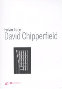 David Chipperfield Architects Works 2018. Catalogo della mostra (Vicenza, 12 maggio-2 settembre 2018)