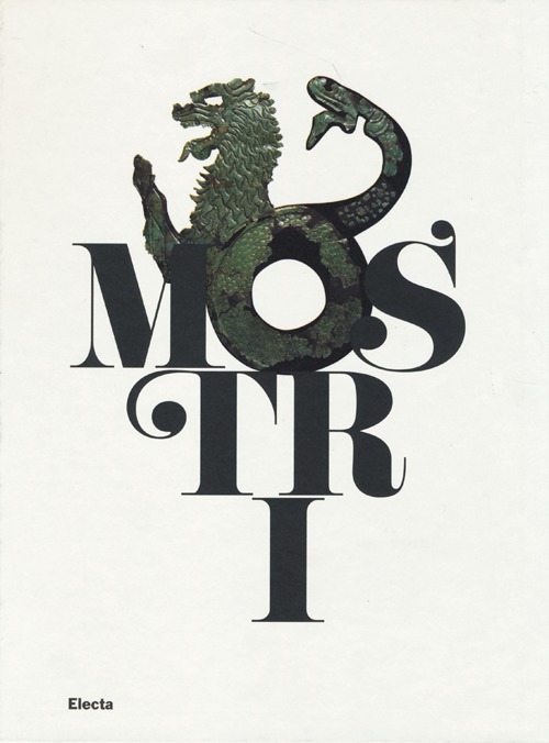 Mostri. Creature fantastiche della paura e del mito. Catalogo della mostra (Roma, 17 dicembre 2013-1 giugno 2014)
