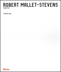 Robert Mallet-Stevens 1886-1945