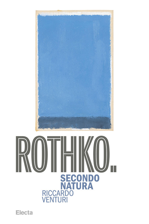 Rothko. Secondo Natura