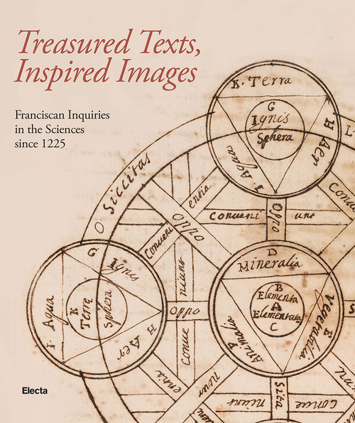 Treadured texts, inspired images. Franciscan inquiries in the Sciences since 1225