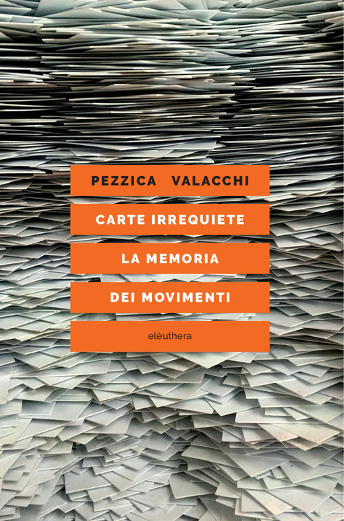 Carte irrequiete. La memoria dei movimenti