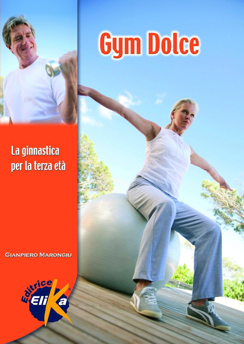 Gym dolce. La ginnastica per la terza et&agrave;