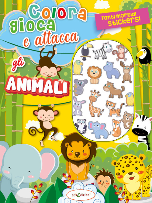 Colora gioca attacca gli animali. Activity book con puffy stickers