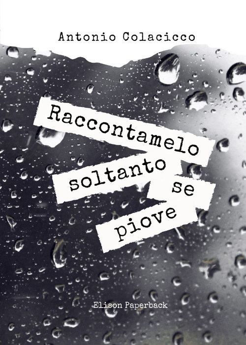 Raccontamelo soltanto se piove