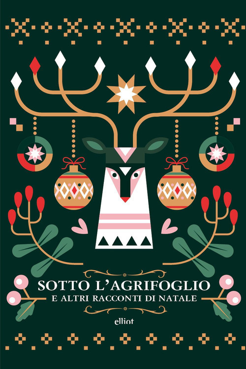 Sotto l'agrifoglio e altri racconti di Natale