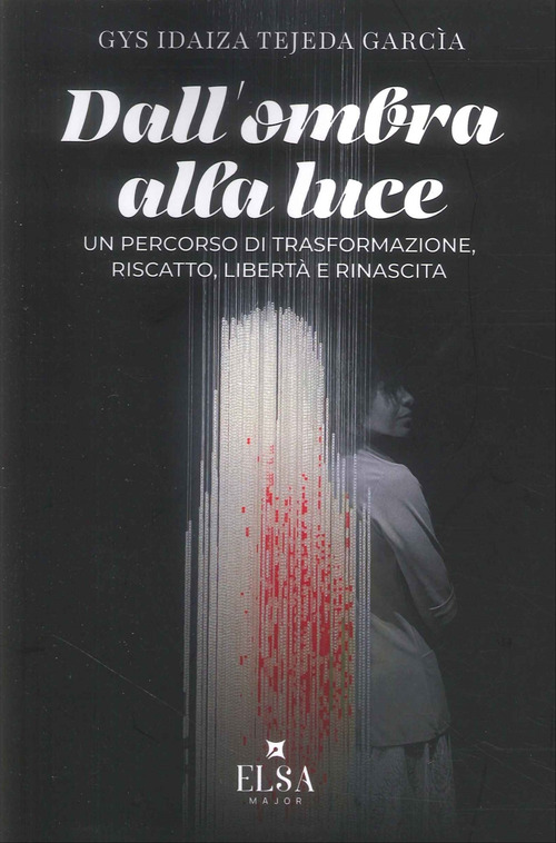 De la sombra a la luz (dall'ombra alla luce). Un percorso di trasformazione, riscatto, libert&agrave; e rinascita