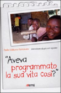 Aveva programmato la sua vita cos&igrave;