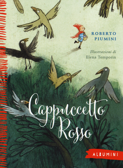 Cappuccetto Rosso da Jacob e Wilhelm Grimm