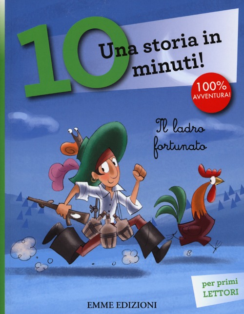 Il ladro fortunato. Una storia in 10 minuti!