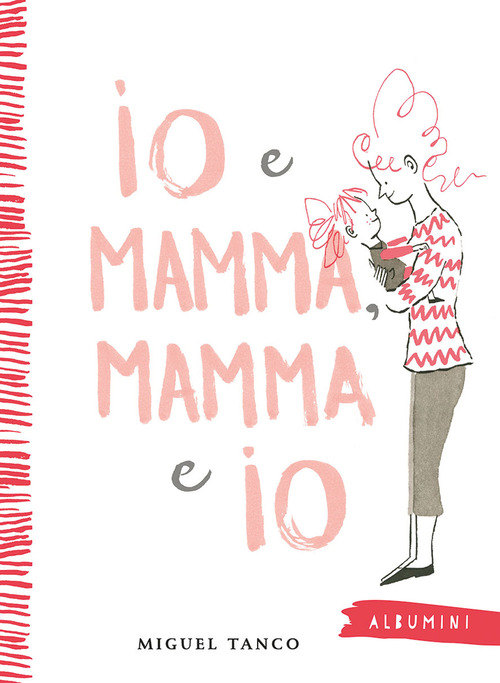 Io e Mamma, Mamma e Io
