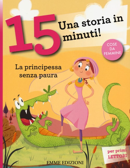 La principessa senza paura. Una storia in 15 minuti!