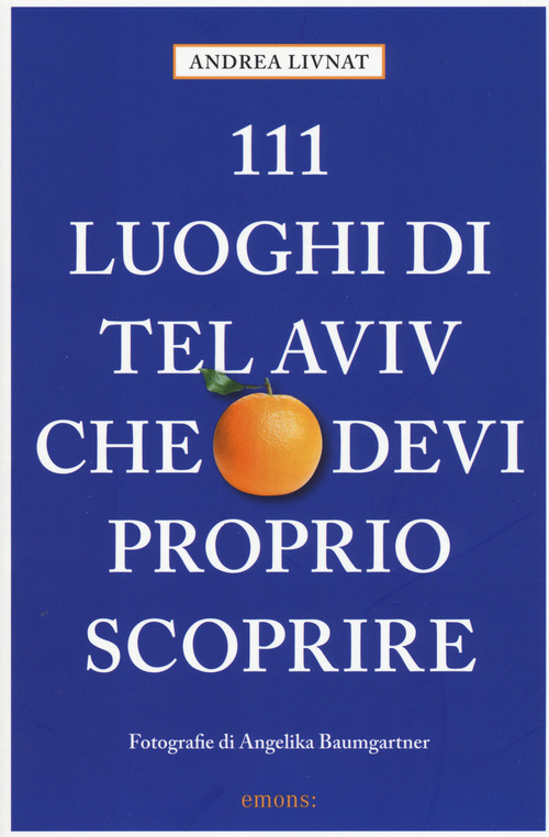 111 luoghi di Tel Aviv che devi proprio scoprire