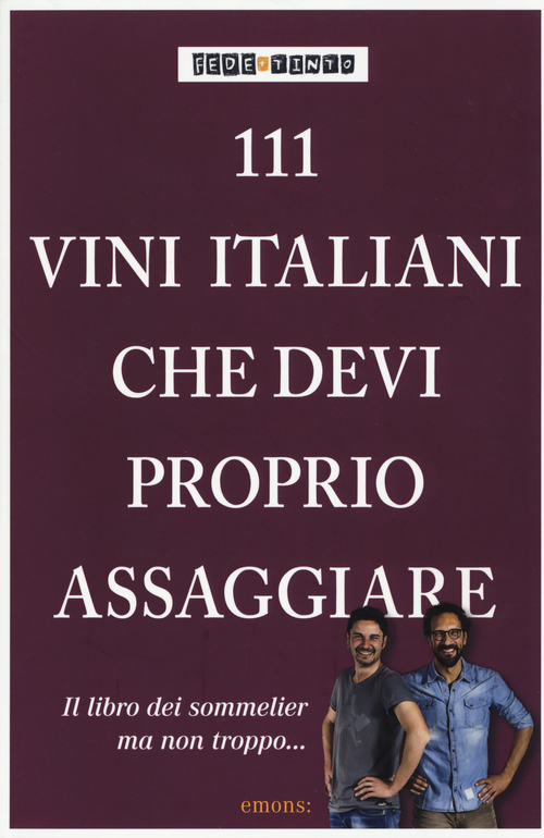 111 vini italiani che devi proprio assaggiare