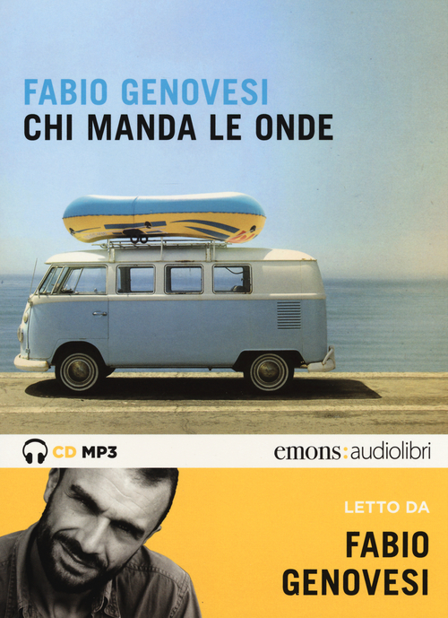 Chi manda le onde letto da Fabio Genovesi. Audiolibro. 2 CD Audio formato MP3