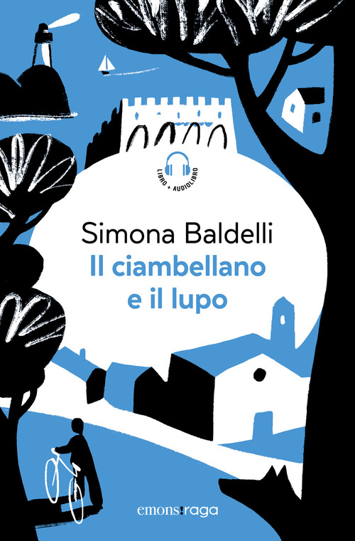Il ciambellano e il lupo. Libro + audiolibro