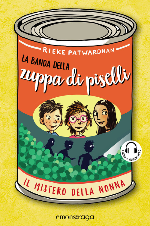 Il mistero della nonna. La banda della zuppa di piselli. Libro + audiolibro