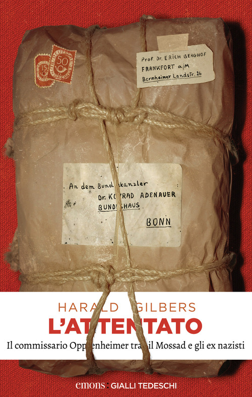 L'attentato. Il commissario Oppenheimer tra il Mossad e gli ex nazisti