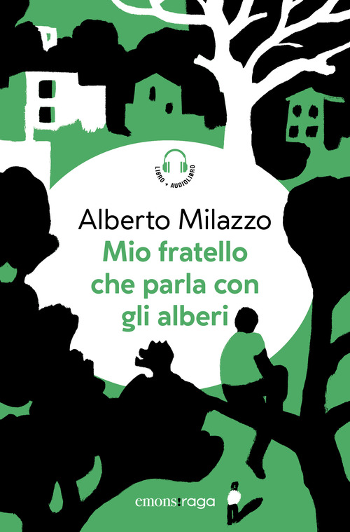 Mio fratello che parla con gli alberi. Piazza bella piazza. Libro + audiolibro