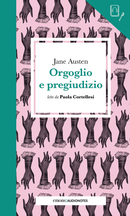 Orgoglio e pregiudizio letto da Paola Cortellesi. Quaderno