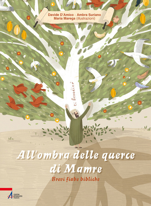 All'ombra delle querce di Mamre. Brevi fiabe bibliche