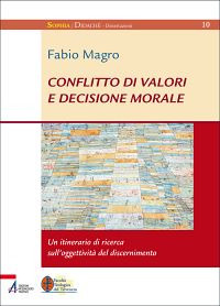 Conflitto di valori e decisione morale. Un itinerario di ricerca sull'oggettività del discernimento