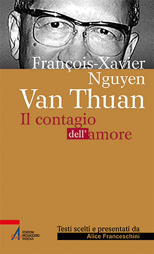 Fran&ccedil;ois Xavier Nguy&ecirc;n Van Thu&acirc;n. Il Contagio dell'amore