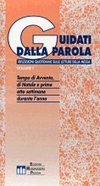 Guidati dalla parola. Riflessioni quotidiane sulle letture della messa