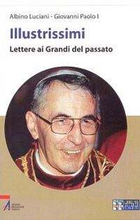 Illustrissimi. Lettere ai grandi del passato