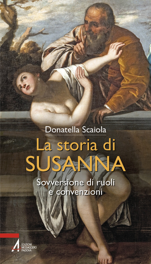 La storia di Susanna. Sovversione di ruoli e convenzioni