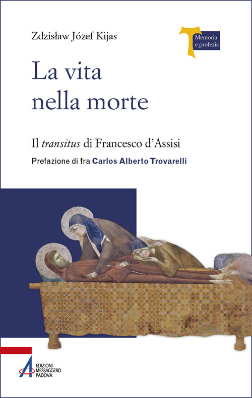 La vita nella morte. Il &laquo;transitus&raquo; di Francesco d'Assisi