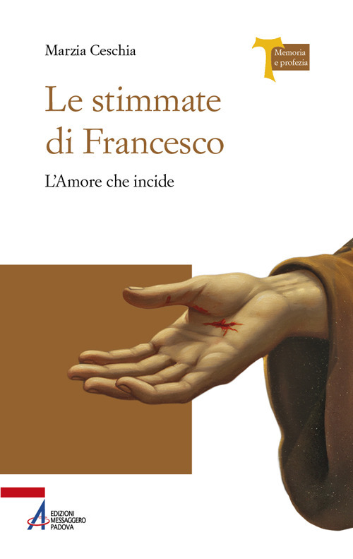 Le stimmate di Francesco. L'amore che incide