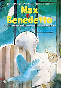 Max e Benedetto. Un passero solitario racconta la giornata del papa