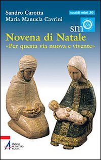 Novena di Natale. &laquo;Per questa via nuova e vivente&raquo;