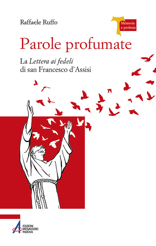 Parole profumate. La lettera ai fedeli di san Francesco d'Assisi