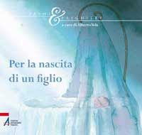 Per la nascita di un figlio. Salmi e preghiere